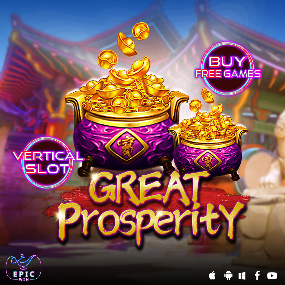 Great prosperity slot games by Slots Provider Epicwin