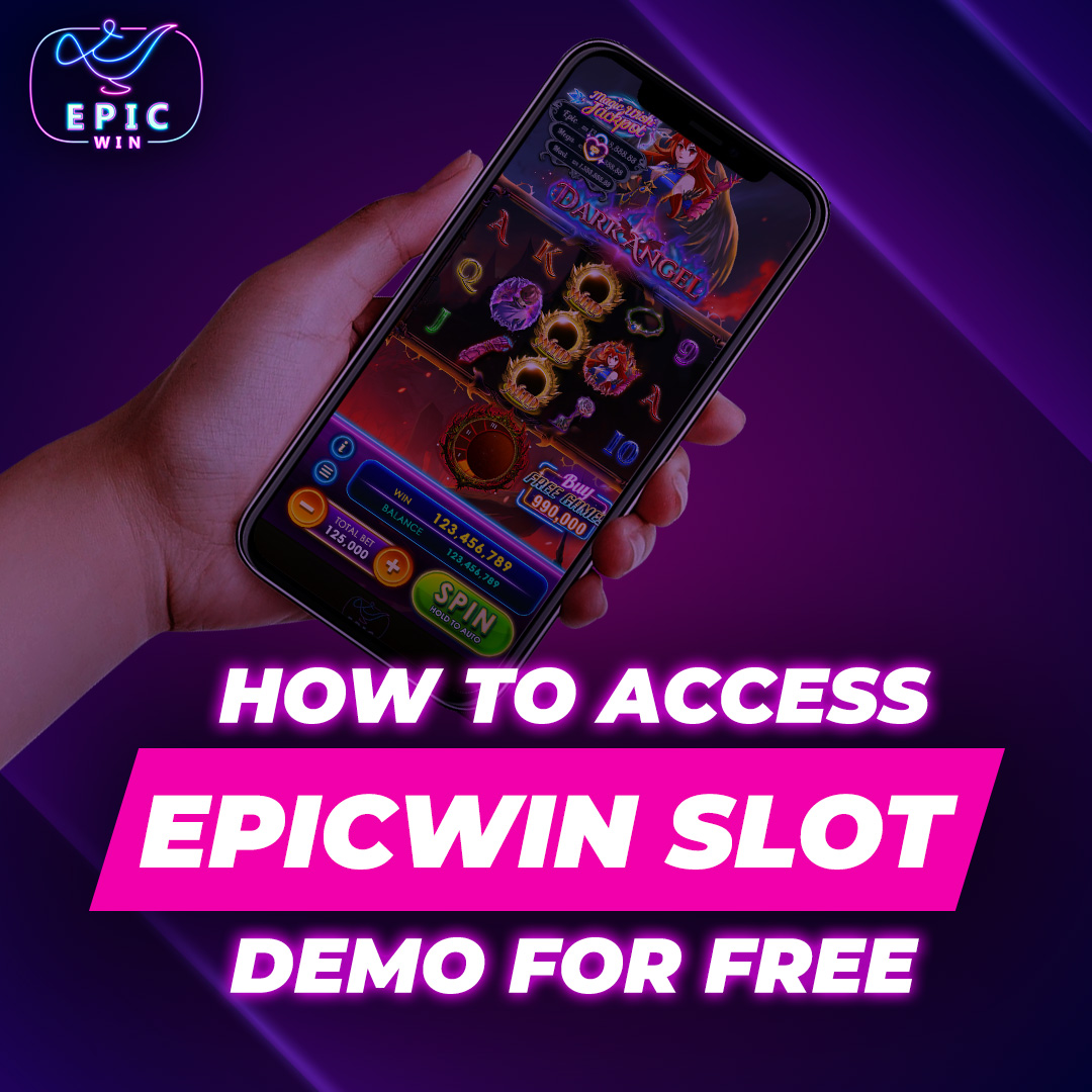 how to access epicwin slot demo for free