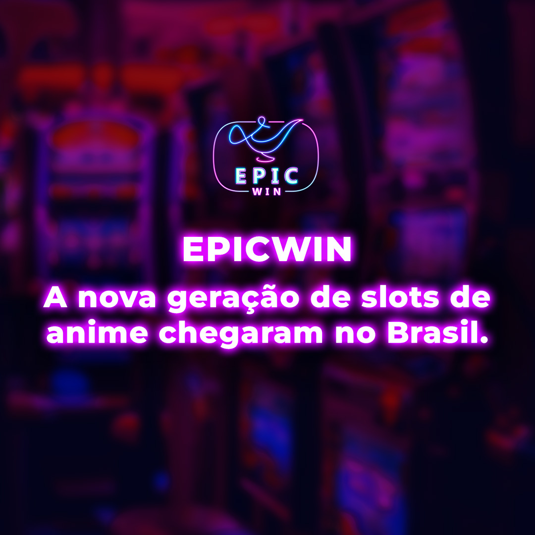 EpicWin - Slots inovadores e temas de anime no Brasil