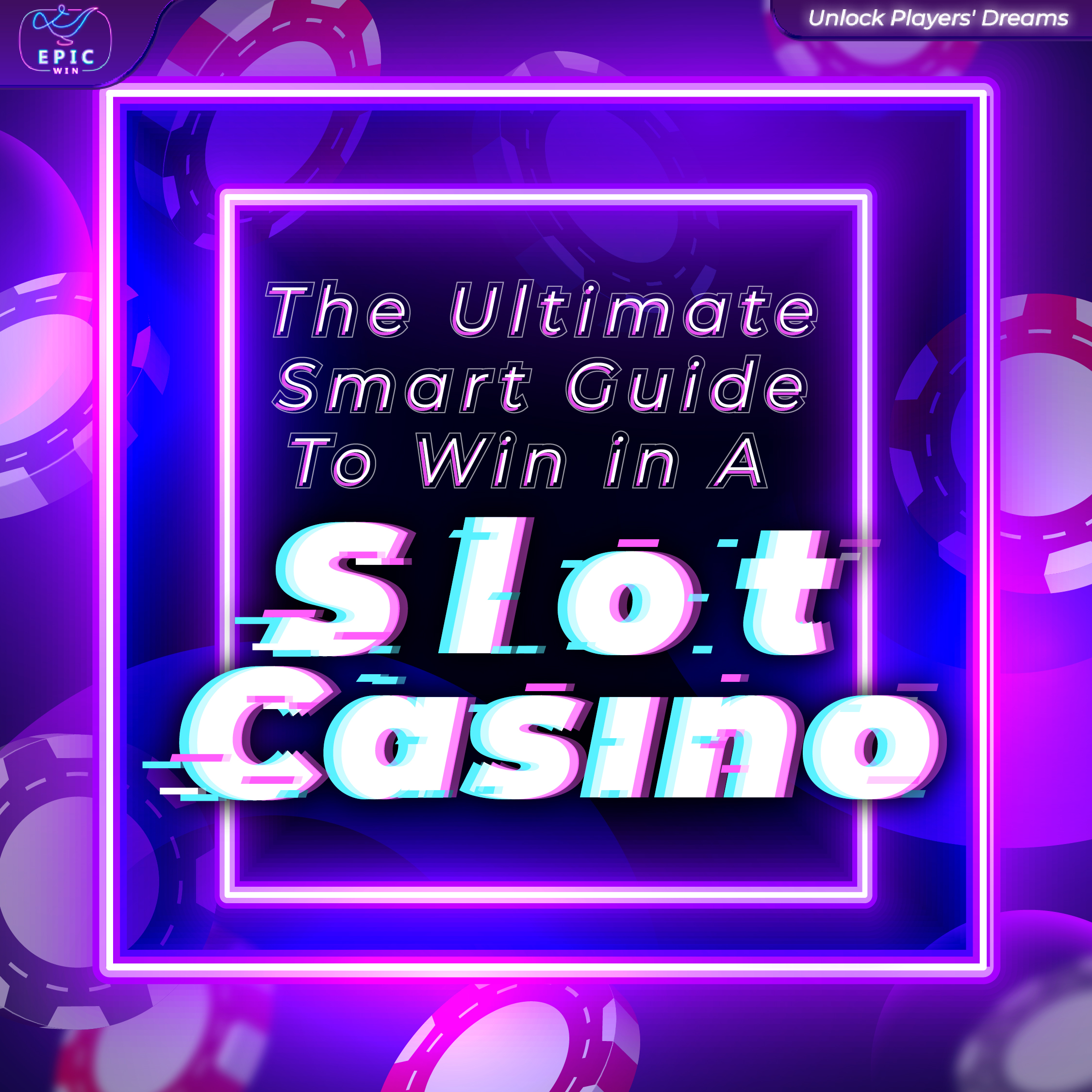 The Ultimate Smart Guide To Win in A Slot Casino